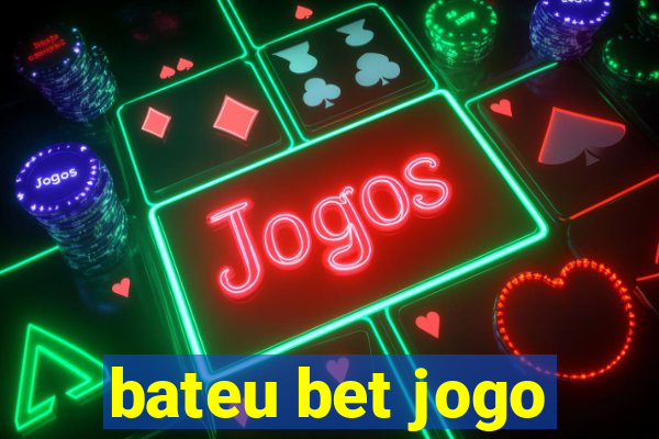 bateu bet jogo